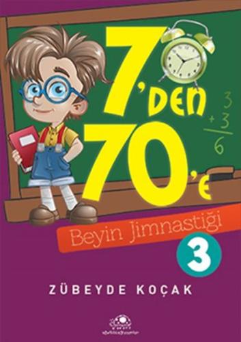 7'Den 70'E Beyin Jimnastiği 3 %18 indirimli Zübeyde Koçak