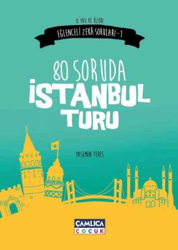 80 Soruda İstanbul Turu (Eğlenceli Zeka Soruları 1) Yasemin Teres