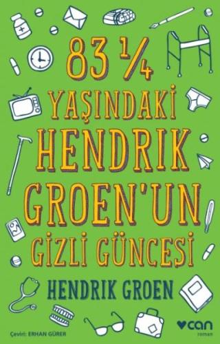 83 1/4 Yaşındaki Hendrık Groenun Gizli Güncesi %15 indirimli Hendrik G