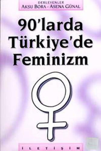 90’larda Türkiye’de Feminizm %10 indirimli Aksu Bora