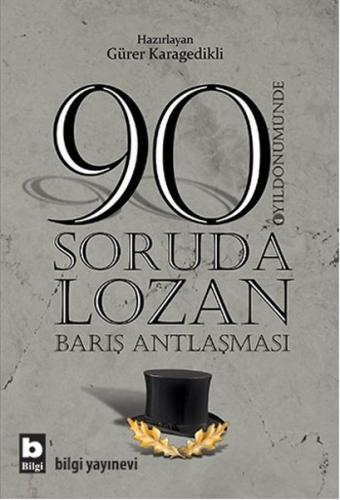 90 Soruda Lozan Barış Antlaşması %15 indirimli Gürer Karagedikli