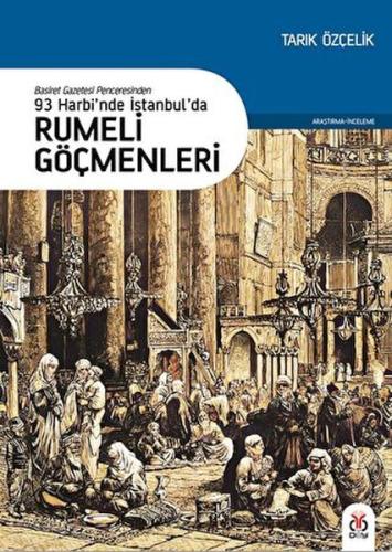 93 Harbi’nde İstanbul’da Rumeli Göçmenleri %17 indirimli Tarık Özçelik