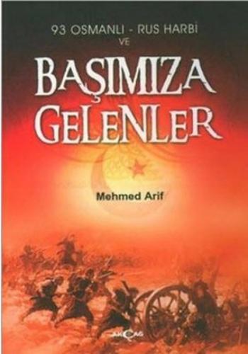 93 Osmanlı - Rus Harbi ve Başımıza Gelenler Mehmed Arif