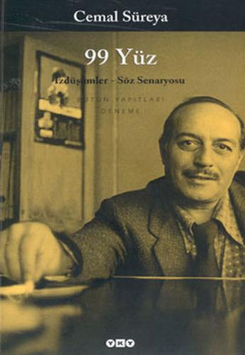 99 Yüz İzdüşümler - Söz Senaryosu - Bütün Yapıtları Cemal Süreya