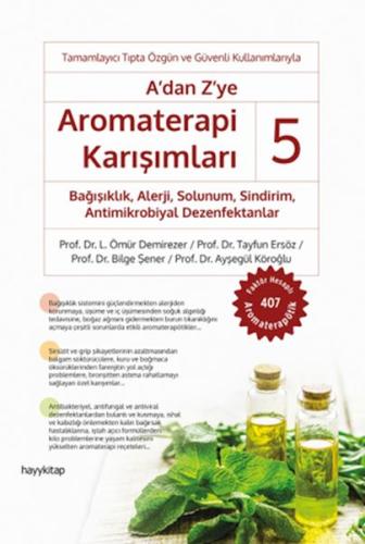 A’dan Z’ye Aromaterapi Karışımları – 5 %15 indirimli Prof. Dr. L. Ömür