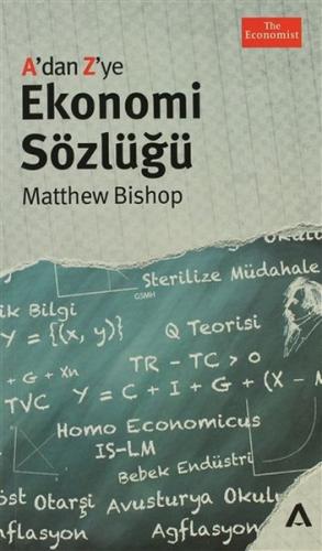 A’dan Z’ye Ekonomi Sözlüğü %3 indirimli Matthew Bishop