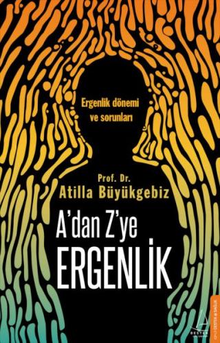 A’dan Z’ye Ergenlik %14 indirimli Atilla Büyükgebiz