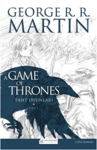 A Game Of Thrones Taht Oyunları Cilt:3 (Çizgi Roman) George R. R. Mart