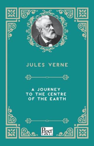 A Journey to the Centre of the Earth Jules Verne