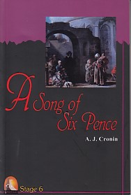 A Song of Six Pence - Stage 6 A. J. Cronin