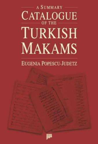 A Summary Catalogue of the Turkish Makams Eugenia Popescu-Judetz