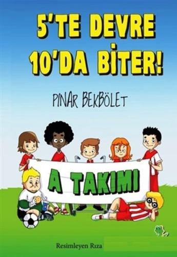 A Takımı 5 te Devre 10 da Biter! %17 indirimli Pınar Bekbölet