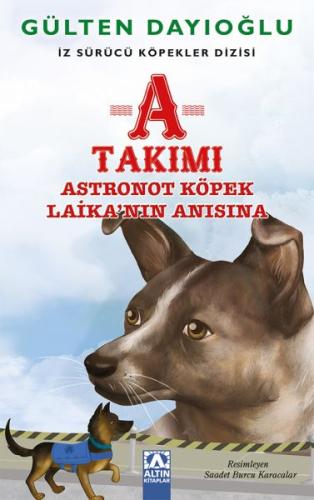 A Takımı - Astronot Köpek Laika’nın Anısına - İz Sürücü Köpekler Dizis