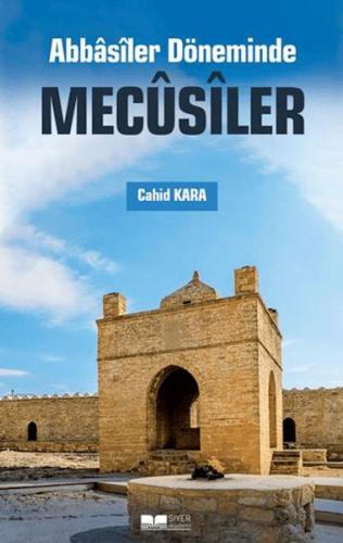 Abbasiler Döneminde Mecusiler Cahid Kara