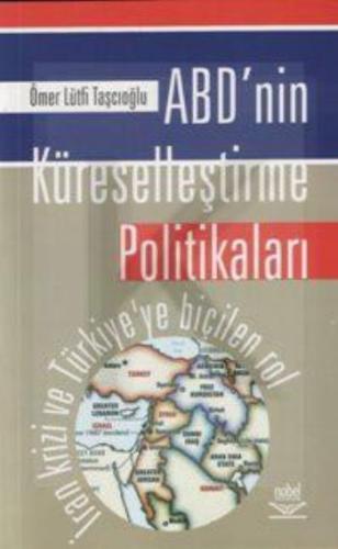 ABD’nin Kürelleştirme Politikaları Ömer Lütfi Taşcıoğlu