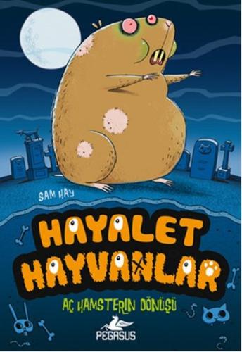 Aç Hamsterın Dönüşü / Hayalet Hayvanlar 1 %15 indirimli Sam Hay