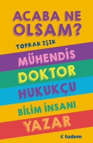 Acaba Ne Olsam? Serisi (5. kitap) %12 indirimli Toprak Işık