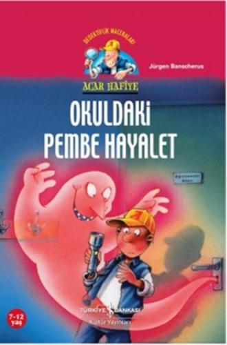 Acar Hafiye - Okuldaki Pembe Hayalet %31 indirimli Jürgen Banscherus