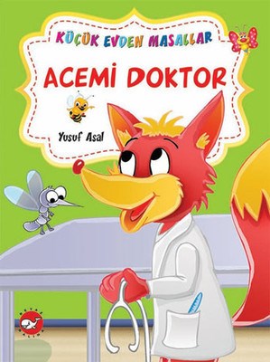 Acemi Doktor - Ağaç Kurdu / Küçük Evden Masallar Yusuf Asal