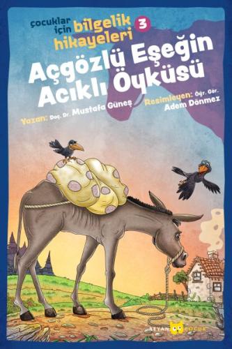 Açgözlü Eşeğin Acıklı Öyküsü - Çocuklar İçin Bilgelik Hikayeleri 3 %18