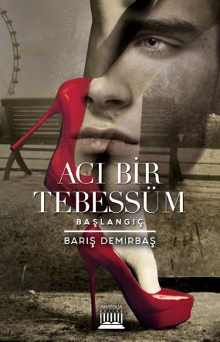 Acı Bir Tebessüm - Başlangıç Barış Demirbaş