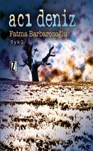 Acı Deniz Fatma Barbarosoğlu