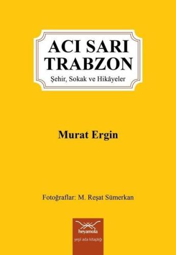 Acı Sarı Trabzon %12 indirimli Murat Ergin