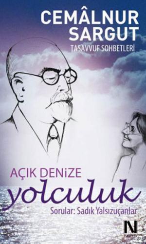 Açık Denize Yolculuk Cemâlnur Sargut