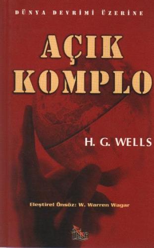 Açık Komplo - Dünya Devrimi Üzerine H. G. Wells