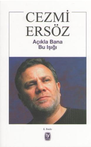 Açıkla Bana Bu Işığı Cezmi Ersöz