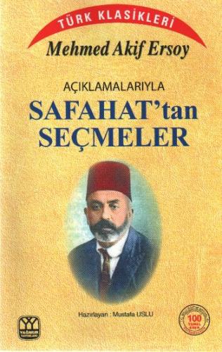 Açıklamalarıyla Safahat’tan Seçmeler Mustafa Uslu