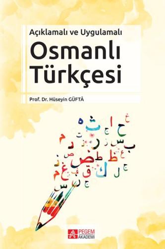 Açıklamalı ve Uygulamalı Osmanlı Türkçesi Hüseyin Güfta