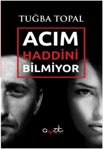 Acım Haddini Bilmiyor Tuğba Topal