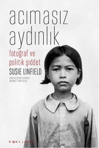 Acımasız Aydınlık Susie Linfield