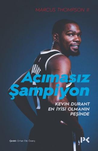 Acımasız Şampiyon - Kevin Durant En İyisi Olmanın Peşinde %17 indiriml