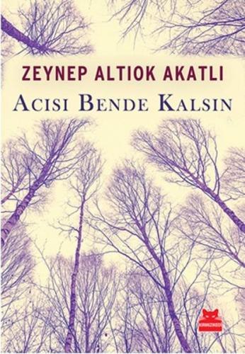 Acısı Bende Kalsın %14 indirimli Zeynep Altıok Akatlı