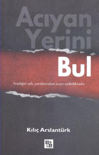 Acıyan Yerini Bul %15 indirimli Kılıç Arslantürk