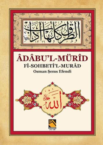 Adabu'l-Mürid - Fi-Sohbeti'l-Murad - Osman Şems Efendi %18 indirimli K