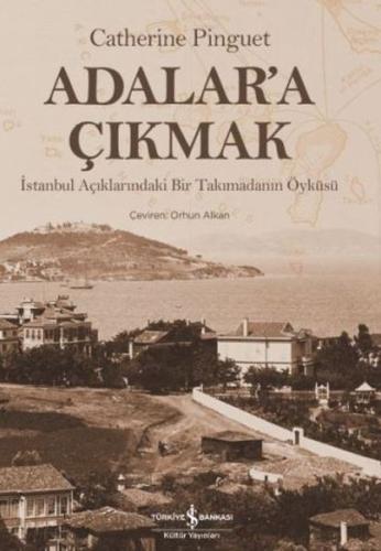 Adalar'a Çıkmak (Ciltli) %31 indirimli Catherine Pinguet