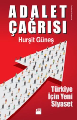 Adalet Çağrısı - Türkiye İçin Yeni Siyaset %10 indirimli Hurşit Güneş