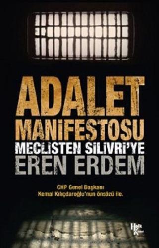 Adalet Manifestosu - Meclisten Silivri’ye Eren Erdem