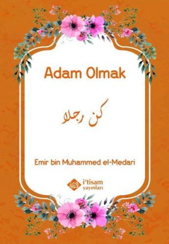 Adam Olmak Emir Bin Muhammed El MEDARİ