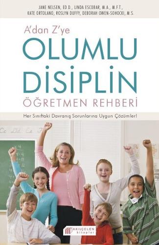 A'dan Z'ye Olumlu Disiplin Öğretmen Reheri Jane Nelsen