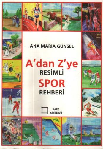 A'dan Z'ye Resimli Spor Rehberi Ana Maria Günsel