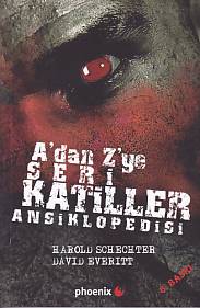 A'dan Z'ye Seri Katiller Ansiklopedi %14 indirimli Harold Schechter - 