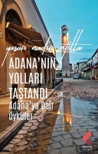 Adana'nın Yolları Taştandı Yaşar Nadir Atilla