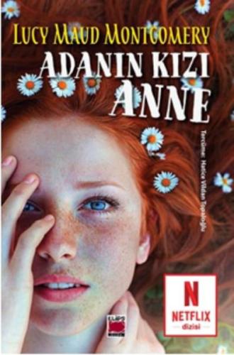 Adanın Kızı Anne Lucy Maud Montgomery