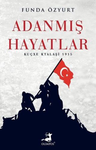 Adanmış Hayatlar - Kuçxe Ktalaşi 1915 %37 indirimli Funda Özyurt