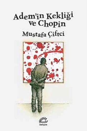 Adem'in Kekliği ve Chopin %10 indirimli Mustafa Çiftçi