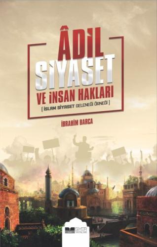 Adil Siyaset ve İnsan Hakları - İslam Siyaset Geleneği Örneği %3 indir